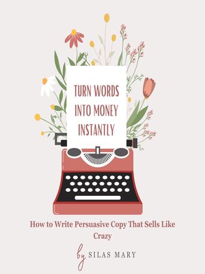 cover image of Turn Words into Money Instantly